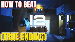 How To Beat 12 Minutes Get The TRUE ENDING -