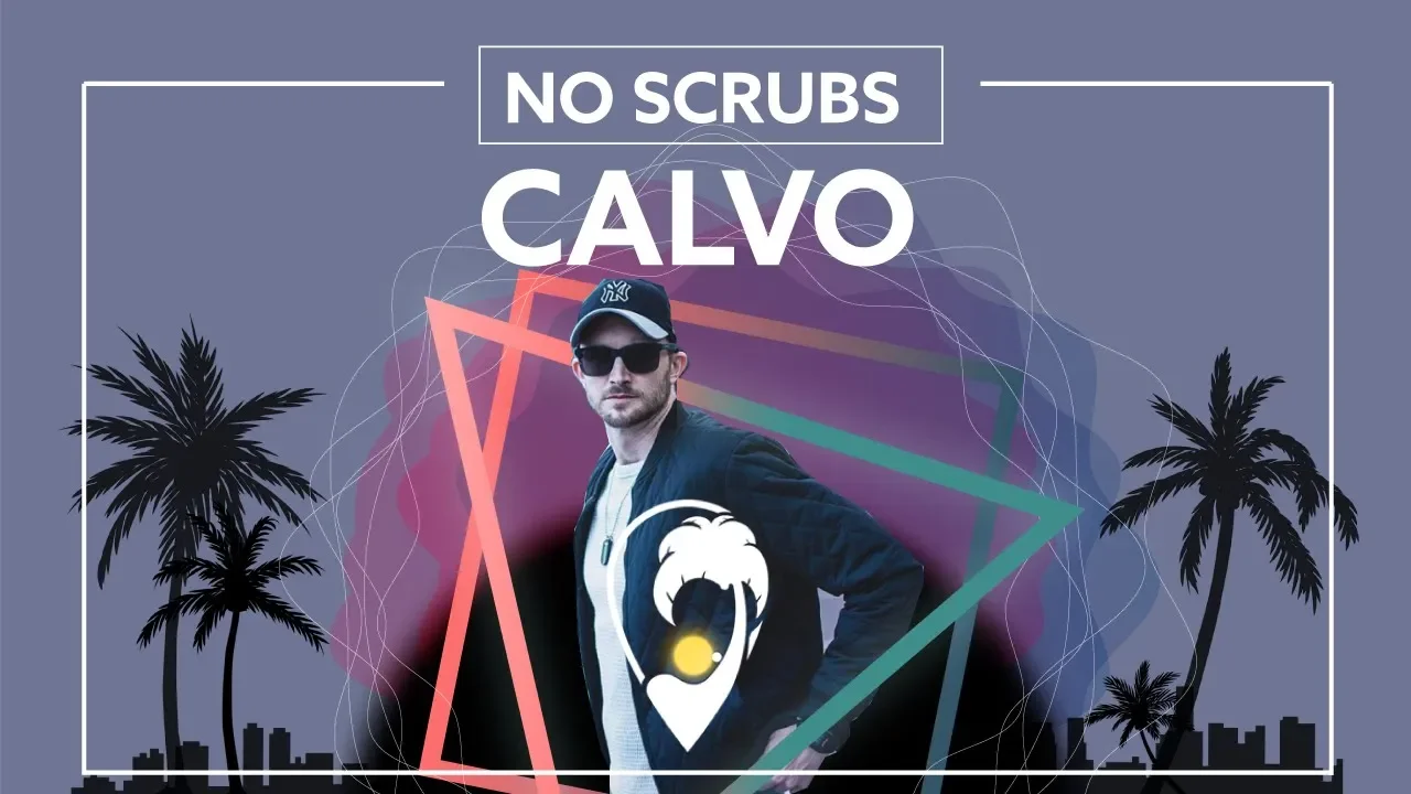 CALVO x DAZZ - No Scrubs [Lyric Video]