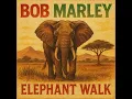 Download Lagu (not the real) Bob Marley - Elephant Walk [Tribute track]