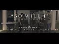 Download Lagu So Will I (O Come Let Us Adore Him) - Hillsong United // Daystar Music