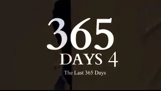 365 Days Part 4 Movie The Last 365 Days 