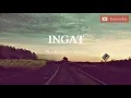 Ingat ( Lyrics ) - I Belong to the Zoo