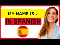 How to Say MY NAME IS in Spanish How to Write and Pronounce MY NAME IS in Spanish