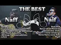 Lagu THE BEST LAGU NAFF \u0026 NAIF