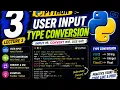Python User Input Type Conversion Lecture 3 Complete Beginner Course