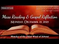 Lagu Today's Catholic Mass Readings and Gospel Reflection - Monday, December 15, 2025