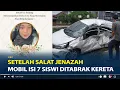 Download Lagu Setelah Salat Jenazah, Anak Kapolres Solok Tewas Mobil Isi 7 Siswi Ditabrak Kereta