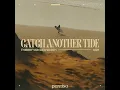 Catch Another Tide