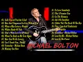 Download Lagu Michael Bolton Greatest Hits - Best Songs Of Michael Bolton ( Full Album)