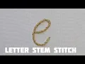 The Letter Stem Stitch in Embroidery - A Complete Tutorial