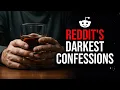 Darkest Reddit Confessions 52