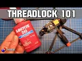 Threadlock 101 What it is and where to use it