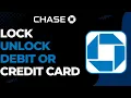 How to Lock Unlock Credit Debit Cards On Chase
