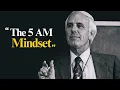 The 5 AM Mindset Jim Rohn Motivation