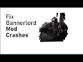 Fix M B bannerlord mod crashes simple