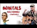 Download Lagu Iwan fals -gali gongli(Official musik lyrik)