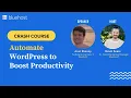 Automating WordPress Streamline Workflow and Enhance Productivity