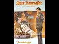 Lagu Runa Laila Love Song Fr Film Mere Humsafar 1972 : Hai Meri Yeh Dua Tum Salamat Raho : MD Sohail Rana
