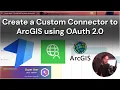 Tutorial Create a Custom Connector with OAuth 2 0 Authentication in Power Automate for ArcGIS