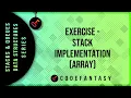 Exercise - Stack Implementation Array Stacks Queues