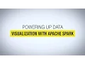 Data Driven Powering Up Data Visualization with Apache Spark