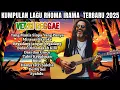 Lagu 🔥 Rhoma Irama Reggae 2025 🌿 Full Album Dangdut Remix Viral Terbaru 🎶