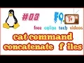 cat command Concatenate files and print on the standard output