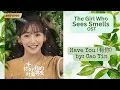 Download Lagu Have You (有你) by: Cao Yin - The Girl Who Sees Smells OST