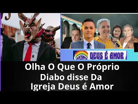 Download MP3 🌈 Olha O Que O Próprio Diabo Disse Da igreja Deus é Amor Meu Deus 😱