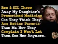 Download Lagu Brother \u0026 SIL Threw Away My Daughter's Medicine Cos They Think They Are Better Parents Than Me~ AITA
