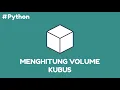 Program Python Menghitung Volume Kubus
