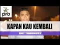 Download Lagu Pop Ambon Terbaru | ROY TUHUMURY - Kapan Kau Kembali