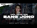 Lagu BANG JONO REMIX VIRAL TIKTOK TERBARU‼️KAU BILANG PADAKU BAIK BAIK SAYANG GEMPAR MUSIC | IKEVINS MIX