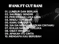 Download Lagu IFANK FT CUT RANI-LUMPUR DAN BERLIAN-SALAHMU Full album 