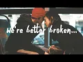 Download Lagu Fintan \u0026 Alex Porat - Better Broken (Lyrics)