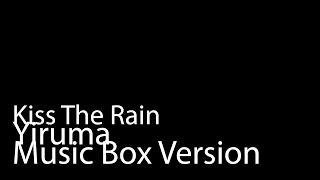 Download Kiss The Rain (Music Box Version) - Yiruma MP3