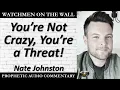 Download Lagu “You’re Not Crazy, You’re a Threat!” – Powerful Prophetic Encouragement from Nate Johnston