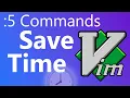 5 Vim Commands to Save Time