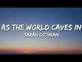 [1 HOUR LOOP] As The World Caves In - Sarah Cothran