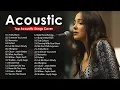 Lagu Acoustic 2025 | The Best Acoustic Covers of Popular Songs 2025 | Top Acoustic Songs Collection