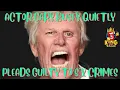 Actor Gary Busey Quietly Pleads Guilty To S X Charges