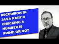 Recursion in Java checking a prime number semester 2 term 2 class 12 class 11