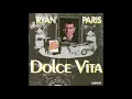 Download Lagu Ryan Paris - Dolce Vita HQ