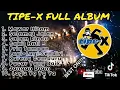 Lagu Kumpulan Lagu Tipe-X Full Album Terbaik || Lagu Ska Indonesia Paling Hits \u0026 Nostalgia 90an #tipex