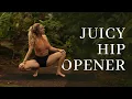 Juicy Hip Opener 30 Min Of Sensual Yoga To Ground Into Yourself