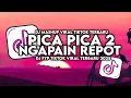 Download Lagu DJ TIKTOK TERBARU 2025-🎵 DJ PICA PICA2 X DJ NGAPAIN REPOT🎵DJ TABOLA BALE X CALON MANTU 