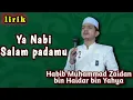 Download Lagu Habib Zaidan bin Haidar bin Yahya ❗ ya nabi salam padamu lirik
