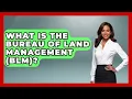 What Is The Bureau Of Land Management BLM - Chasing Big Fish