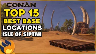 TOP 15 BEST Base Locations In Conan Exiles Enhanced Isle Of Siptah Edition