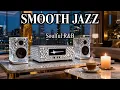Lagu Smooth Jazz x Soulful R\u0026B – Warm Lounge Melodies for Chill \u0026 Peaceful Moments